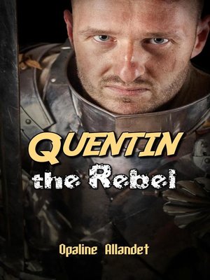 cover image of Quentin the Rebel